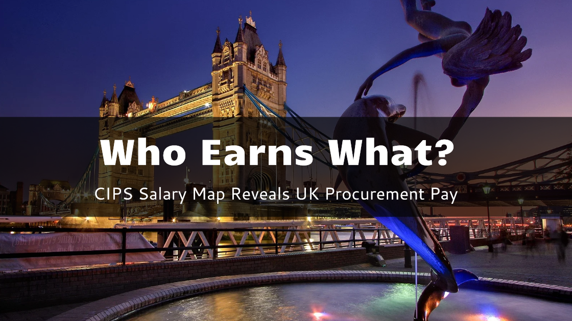 CIPS Salary Map Reveals UK Procurement Pay
