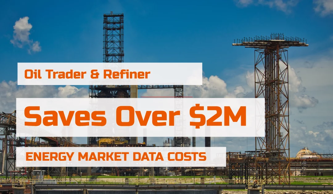 Crude Oil Refiner and Trader Achieves Significant Market Data Cost Savings