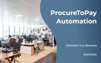 Streamline Your Business With ProcureToPay Automation