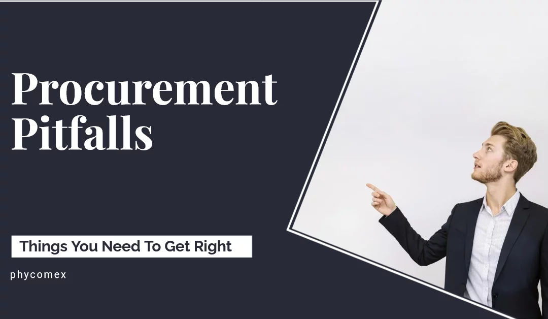 Procurement Pitfalls: Things You Need to Get Right