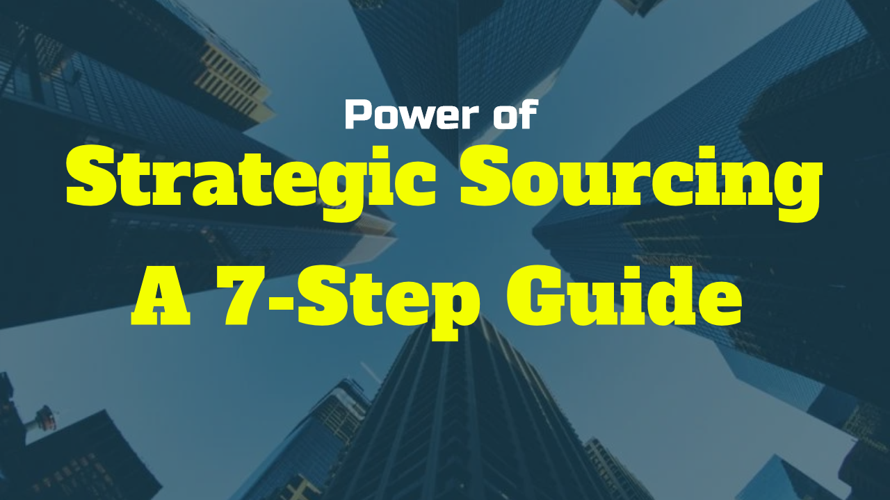 strategic sourcing 7 step guide